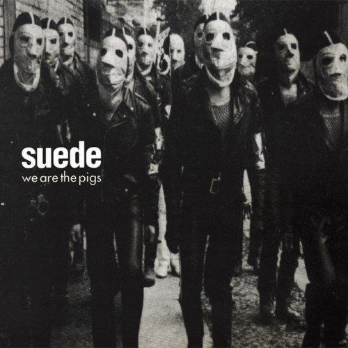 suede_we_are_the_pigs_940