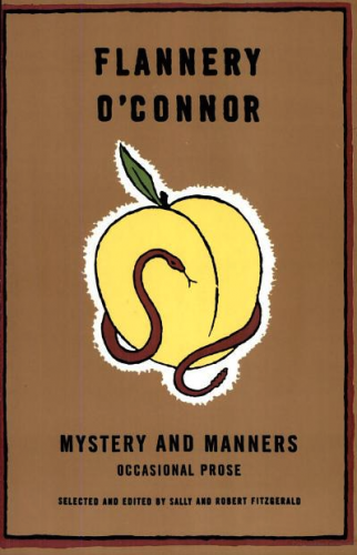 Flannery O'Connor - Mystery and Manners